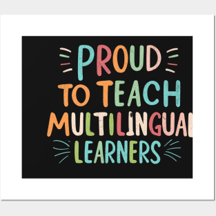 Proud To Teach Multilingual Learners Posters and Art